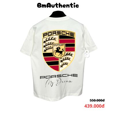 Áo Thun Authentic Porsche My Dream Cotton Cao Cấp Form Rộng - BM Authentic